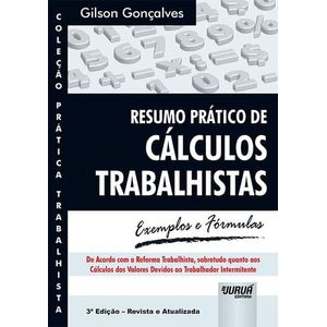 RESUMO PRATICO DE CALCULOS TRABALHISTAS - EXEMPLOS E FORMULAS