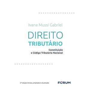 DIREITO TRIBUTARIO: CONSTITUICAO E CODIGO TRIBUTARIO NACIONAL
