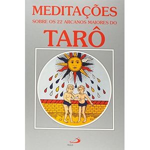 MEDITACOES SOBRE OS 22 ARCANOS MAIORES DO TARO