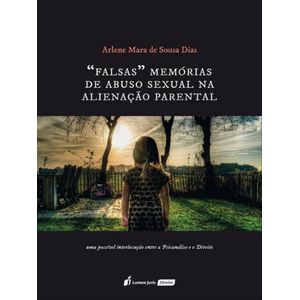 FALSAS MEMORIAS DE ABUSO SEXUAL NA ALIENACAO PARENTAL