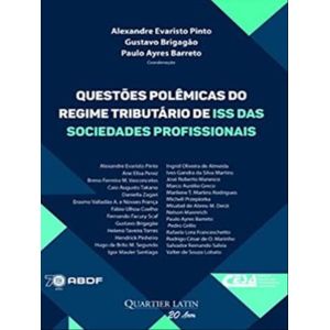 QUESTOES POLEMICAS DO REGIME TRIBUTARIO DE ISS DAS SOCIEDADES PROFISSIONAIS