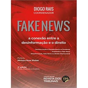 FAKE NEWS - A CONEXAO ENTRE A DESINFORMACAO E O DIREITO