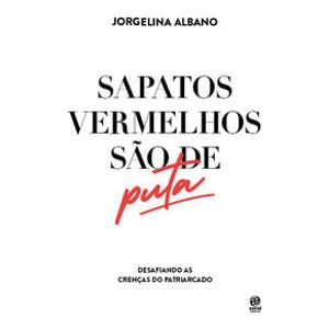 SAPATOS VERMELHOS SAO DE PUTAS
