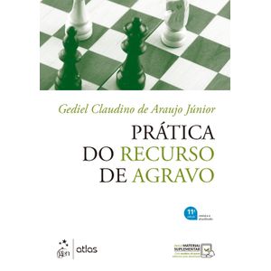 PRATICA DO RECURSO DE AGRAVO - DOUTRINA, MODELOS E JURISPRUDENCIA