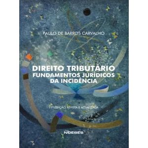 DIREITO TRIBUTARIO - FUNDAMENTOS JURIDICOS DA INCIDENCIA