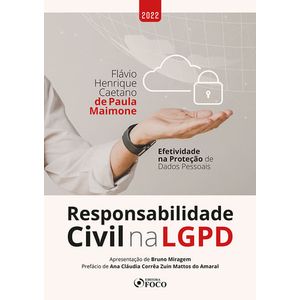 RESPONSABILIDADE CIVIL NA LGPD - EFETIVIDADE NA PROTECAO DE DADOS  PESSOAIS