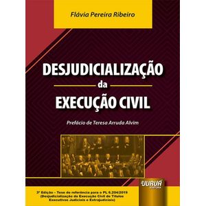DESJUDICIALIZACAO DA EXECUCAO CIVIL