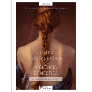 JUSTICA RESTAURATIVA E VIOLENCIA DOMESTICA