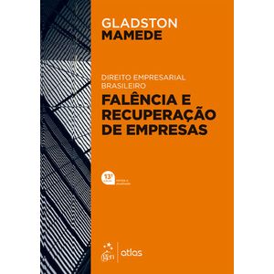 DIREITO EMPRESARIAL BRASILEIRO - FALENCIA E RECUPERACAO DE EMPRESAS