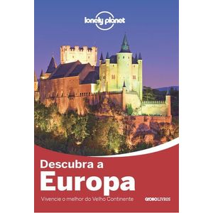 DESCUBRA A EUROPA - VIVENCIANDO O MELHOR DO CONTINENTE