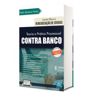 TEORIA E PRATICA PROCESSUAL CONTRA BANCO
