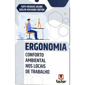 ERGONOMIA - CONFORTO AMBIENTAL NOS LOCAIS DE TRABALHO