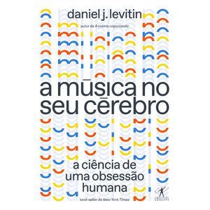 MUSICA NO SEU CEREBRO, A