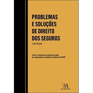 PROBLEMAS E SOLUCOES DE DIREITO DOS SEGUROS