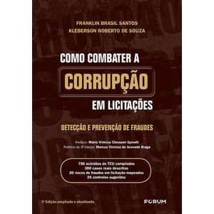 COMO COMBATER A CORRUPCAO EM LICITACOES - DETECCAO E PREVENCAO DE FRAUDES