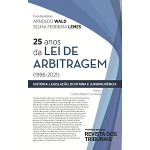 25 ANOS DA LEI DE ARBITRAGEM 1996-2021