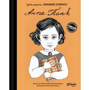 GENTE PEQUENA, GRANDES SONHOS: ANNE FRANK