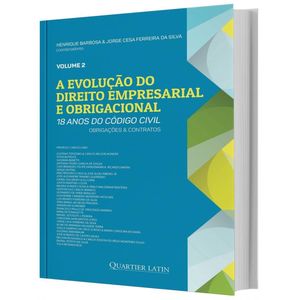 EVOLUCAO DO DIREITO EMPRESARIAL E OBRIGACIONAL, A - 18 ANOS DO CODIGO CIVIL VOL 2