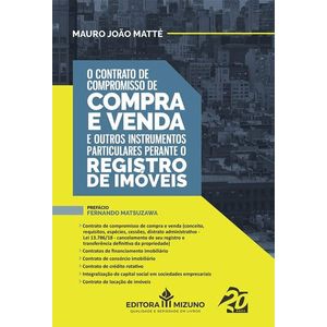 CONTRATO DE COMPROMISSO DE COMPRA E VENDA E OUTROS INSTRUMENTOS PARTICULARES PERANTE O REGISTRO DE IMOVEIS, O