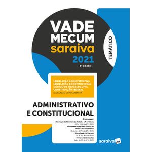 COLECAO VADE MECUM TEMATICO - ADMINISTRATIVO E CONSTITUCIONAL