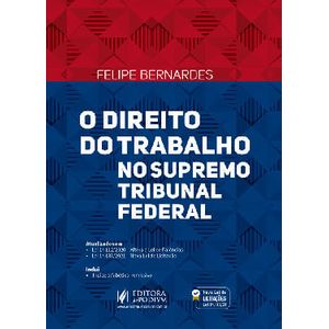 DIREITO DO TRABALHO NO SUPREMO TRIBUNAL FEDERAL, O