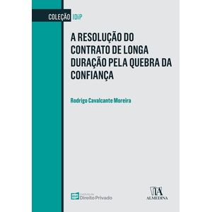 RESOLUCAO DO CONTRATO DE LONGA DURACAO PELA QUEBRA DE CONFIANCA