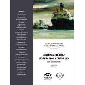 DIREITO MARITIMO, PORTUARIO E ADUANEIRO - VOL.3