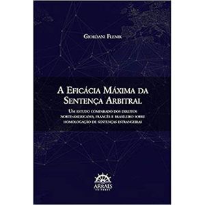 EFICACIA MAXIMA DA SENTENCA ARBITRAL, A