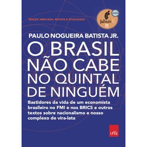 BRASIL NAO CABE NO QUINTAL DE NINGUEM, O