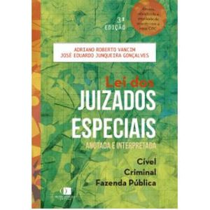 LEI DOS JUIZADOS ESPECIAIS ANOTADA E INTERPRETADA