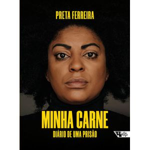 MINHA CARNE: DIARIO DE UMA PRISAO