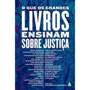 QUE OS GRANDES LIVROS ENSINAM SOBRE JUSTICA, O