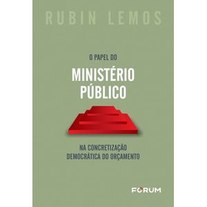 PAPEL DO MINISTERIO PUBLICO NA CONCRETIZACAO DEMOCRATICA DO ORCAMENTO