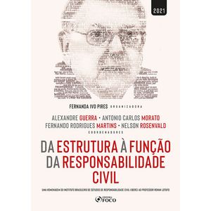 DA ESTRUTURA A FUNCAO DA RESPONSABILIDADE CIVIL