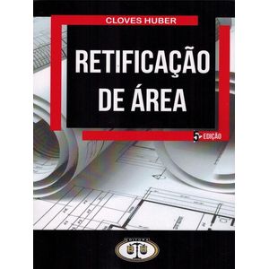 RETIFICACAO DE AREA - GEORREFERENCIAMENTO DE IMOVEIS