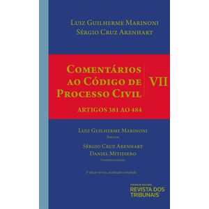 COMENTARIOS AO CODIGO DE PROCESSO CIVIL VOL. VII - ARTIGOS 381 AO 484