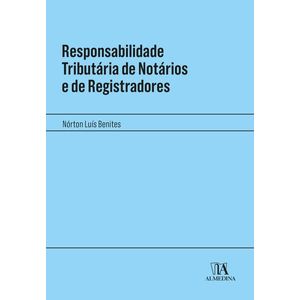 RESPONSABILIDADE TRIBUTARIA DE NOTARIOS E DE REGISTRADORES