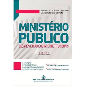 MINISTERIO PUBLICO - DESAFIOS E DIALOGOS INTERINSTITUCIONAIS
