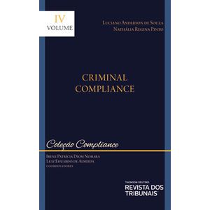 COLECAO COMPLIANCE - CRIMINAL COMPLIANCE VOL 04