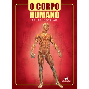 CORPO HUMANO, O - ATLAS ESCOLAR