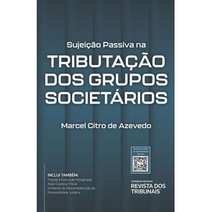 SUJEICAO PASSIVA NA TRIBUTACAO DOS GRUPOS SOCIETARIOS