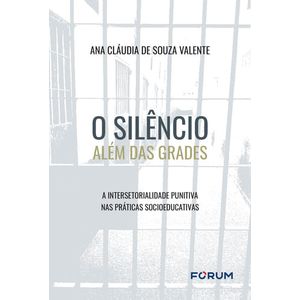 SILENCIO ALEM DAS GRANDES - A INTERSETORIALIDADE PUNITIVA NAS PRATICAS SOCIEDUCATIVAS, O