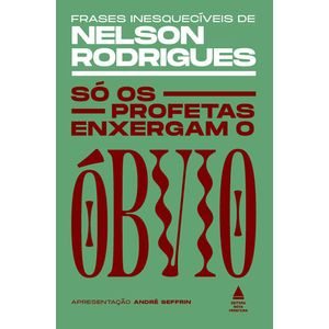 SO OS PROFETAS ENXERGAM O OBVIO