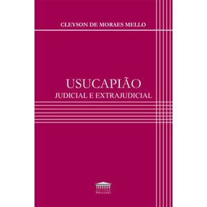 USUCAPIAO JUDICIAL E EXTRAJUDICIAL