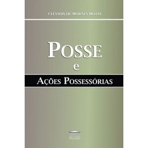 POSSE E ACOES POSSESSORIAS