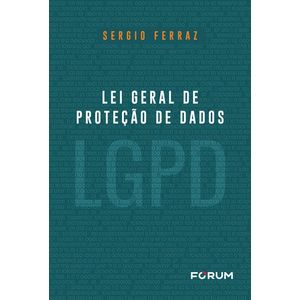 LEI GERAL DE PROTECAO DE DADOS LGPD
