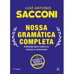 NOSSA GRAMATICA COMPLETA -  INDICADA PARA TODOS OS CURSOS E CONCURSOS