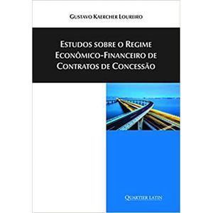 ESTUDOS SOBRE O REGIME ECNOMICO- FINANCEIRO DE CONTRATOS DE CONCESSAO