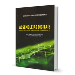 ASSEMBLEIAS DIGITAIS E OUTROS REFLEXOS DAS TECNOLOGIAS NAS ASSEMBLEIAS DE S/A