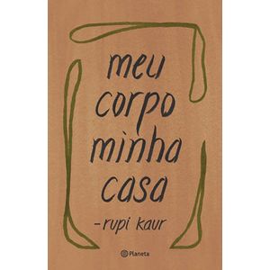 MEU CORPO MINHA CASA